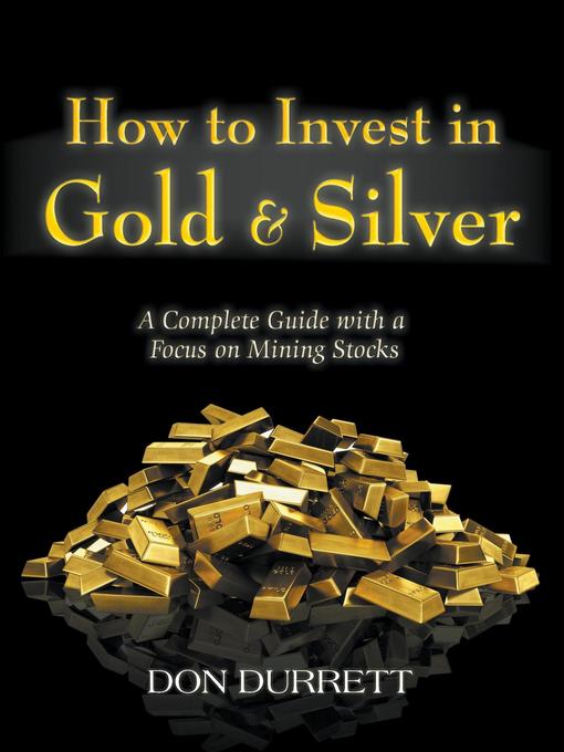 Title details for How to Invest in Gold & Silver by Don Durrett - Available